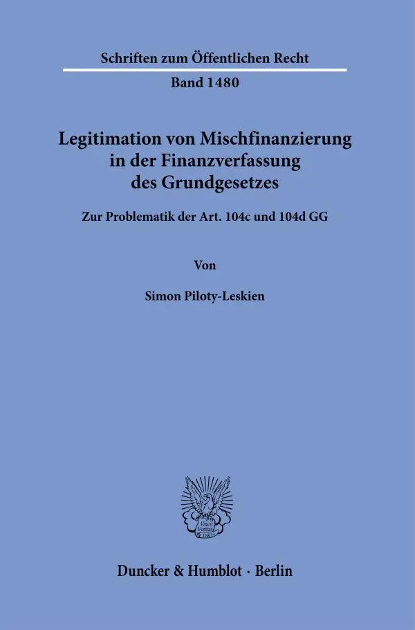 Cover: 9783428186044 | Legitimation von Mischfinanzierung in der Finanzverfassung des...