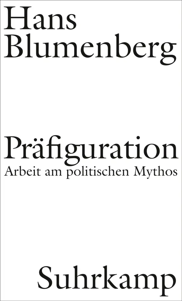Cover: 9783518586044 | Präfiguration | Arbeit am politischen Mythos | Hans Blumenberg | Buch