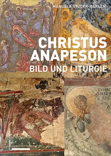 Cover: 9783796546044 | Christus Anapeson | Bild und Liturgie | Manuela Studer-Karlen | Buch