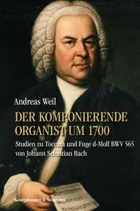 Cover: 9783826096044 | Der komponierende Organist um 1700 | Andreas Weil | Taschenbuch | 2026