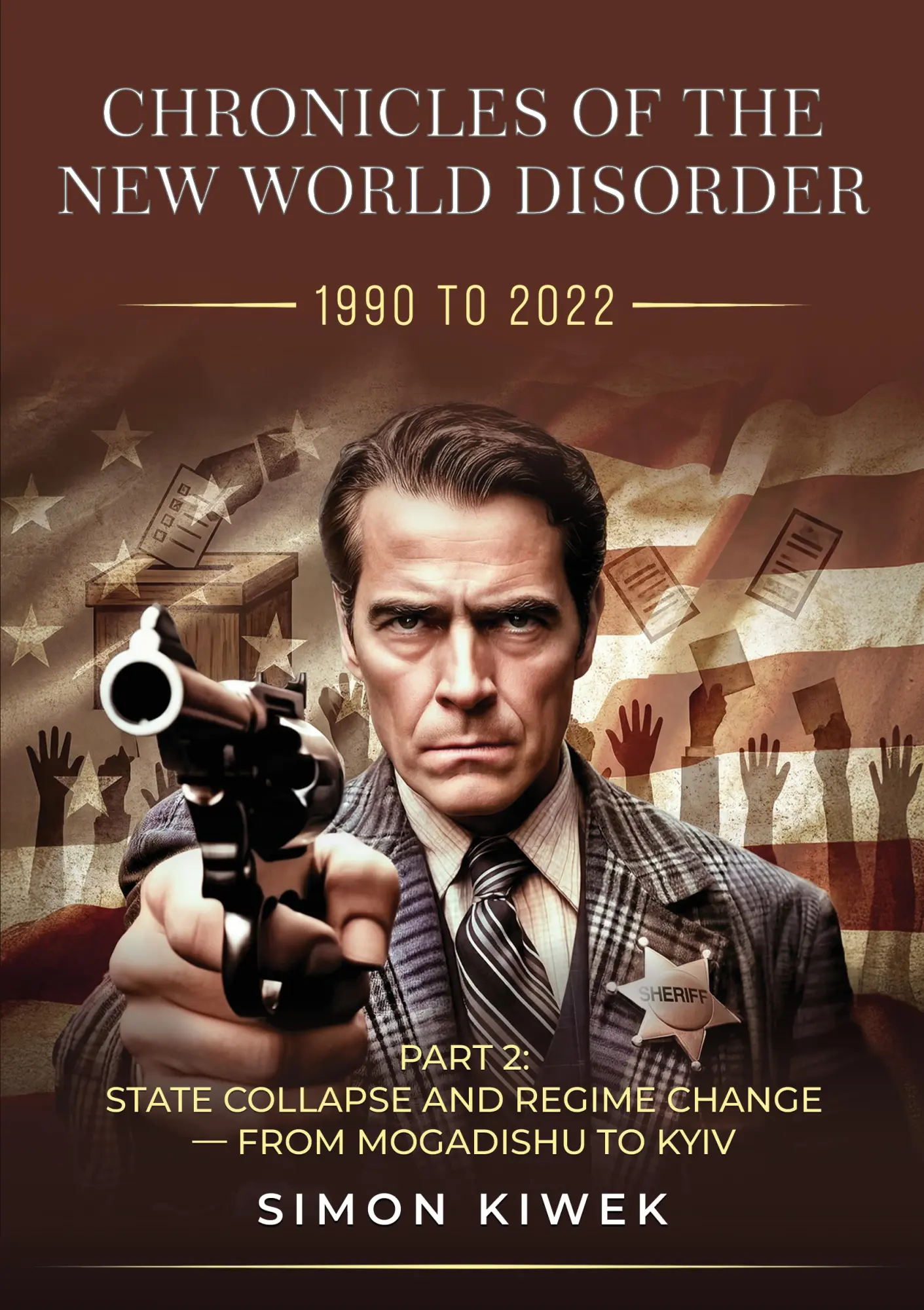 Cover: 9783903696044 | CHRONICLES OF THE NEW WORLD DISORDER (1990 TO 2022) PART 2: | Kiwek