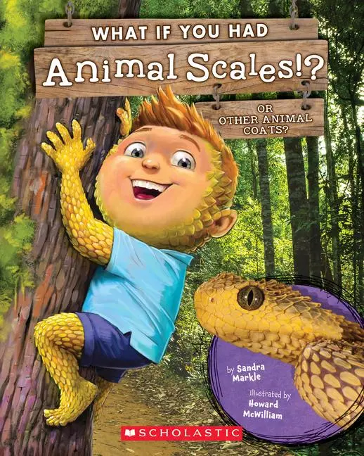 Cover: 9781338666144 | What If You Had Animal Scales!? or Other Animal Coats? | Sandra Markle
