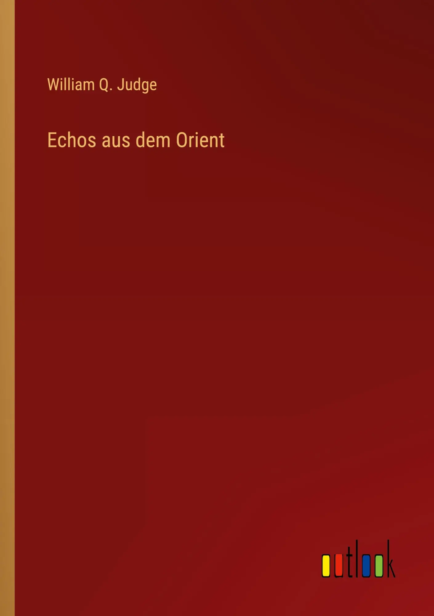 Cover: 9783368236144 | Echos aus dem Orient | William Q. Judge | Taschenbuch | 72 S. | 2022