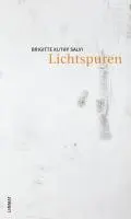 Cover: 9783857916144 | Lichtspuren | Brigitte Kuthy Salvi | Buch | Gebunden | Deutsch | 2014