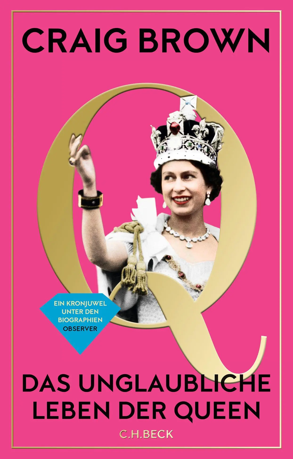 Cover: 9783406836244 | Q | Das unglaubliche Leben der Queen | Craig Brown | Buch | 750 S.