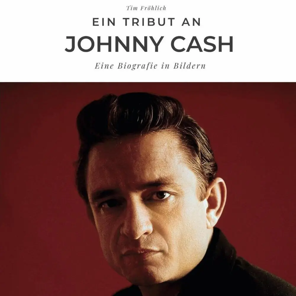 Cover: 9783750506244 | Ein Tribut an Johnny Cash | Eine Biografie in Bildern | Tim Fröhlich