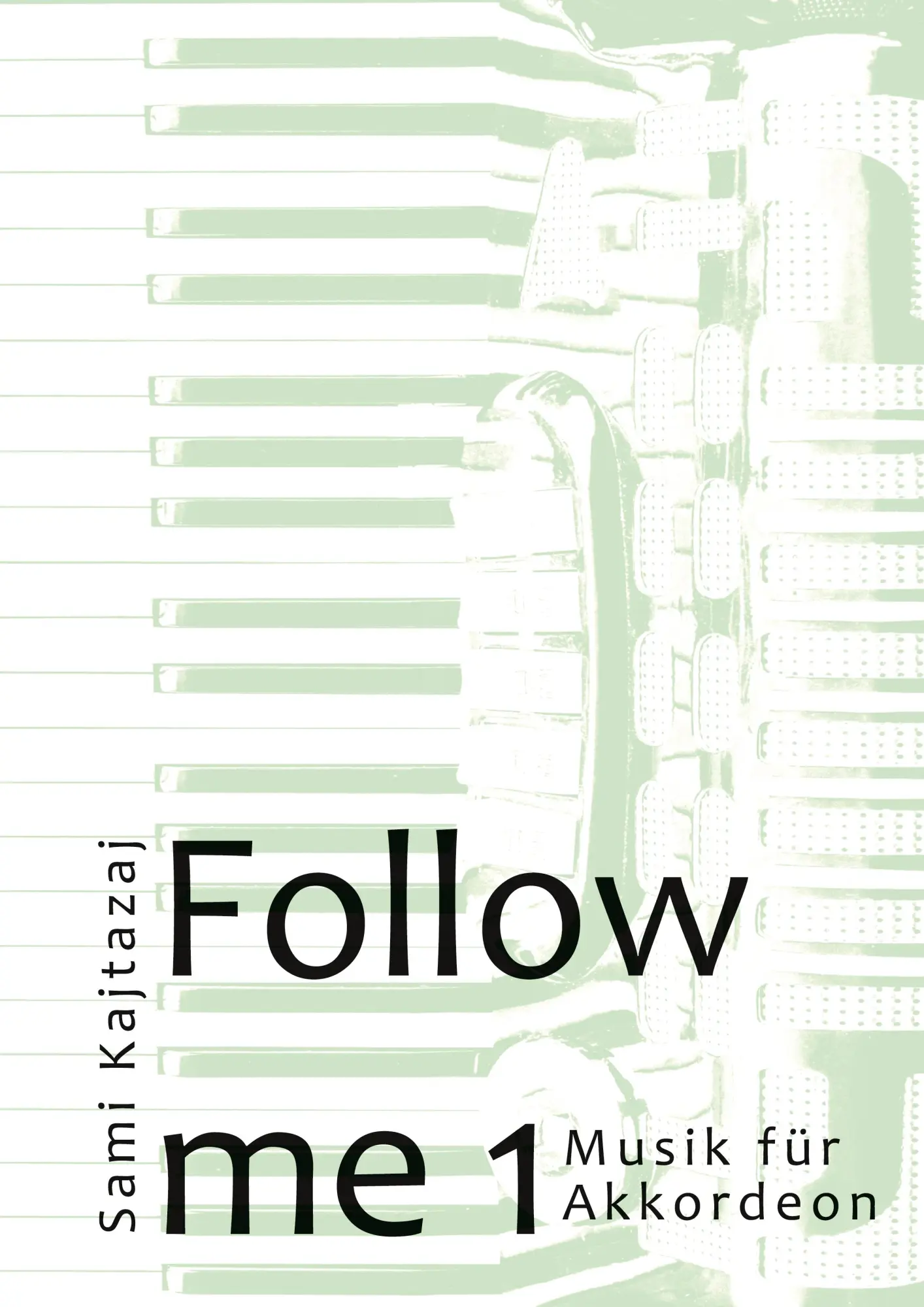 Cover: 9783754326244 | Follow me 1 | Musik für Akkordeon - Band 1 | Sami Kajtazaj | Buch