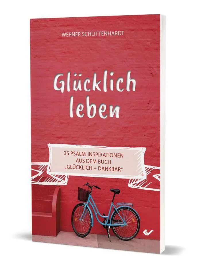 Cover: 9783863536244 | Glücklich leben | Werner Schlittenhardt | Taschenbuch | 96 S. | 2022