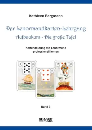 Cover: 9783868586244 | Der Lenormandkarten-Lehrgang, Aufbaukurs | Kathleen Bergmann | Buch