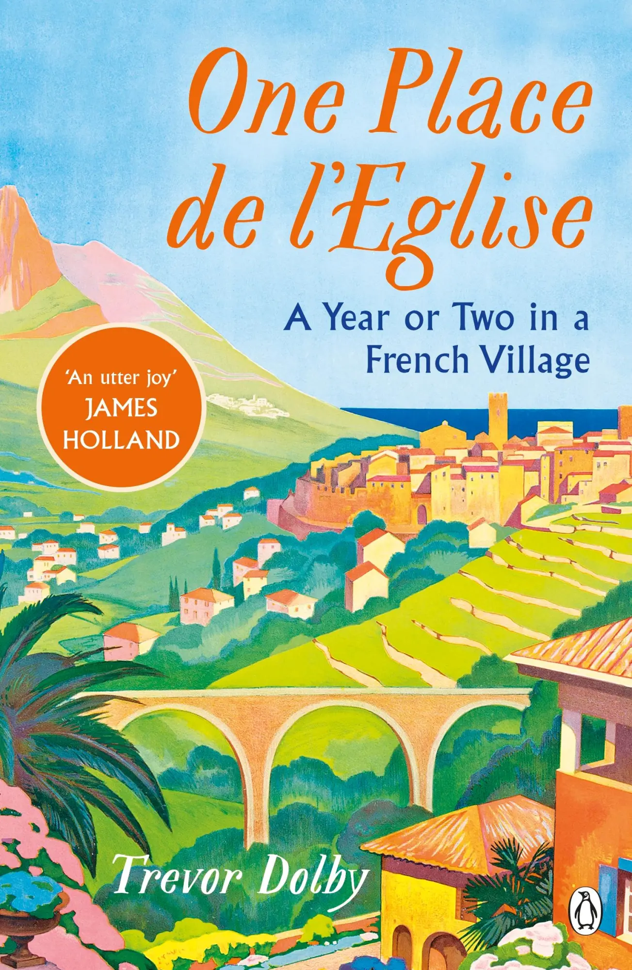 Cover: 9780241556344 | One Place de l'Eglise | A Year in Provence for the 21st century | Buch