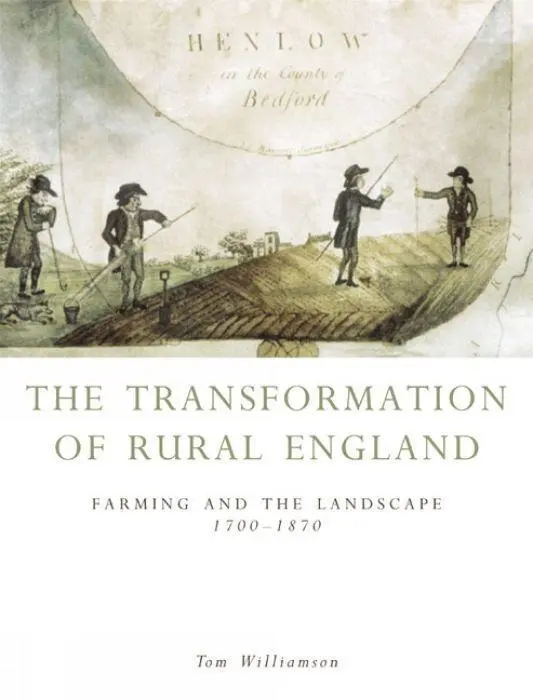Cover: 9780859896344 | TRANSFORMATION OF RURAL ENGLAN | Farming and the Landscape 1700-1870
