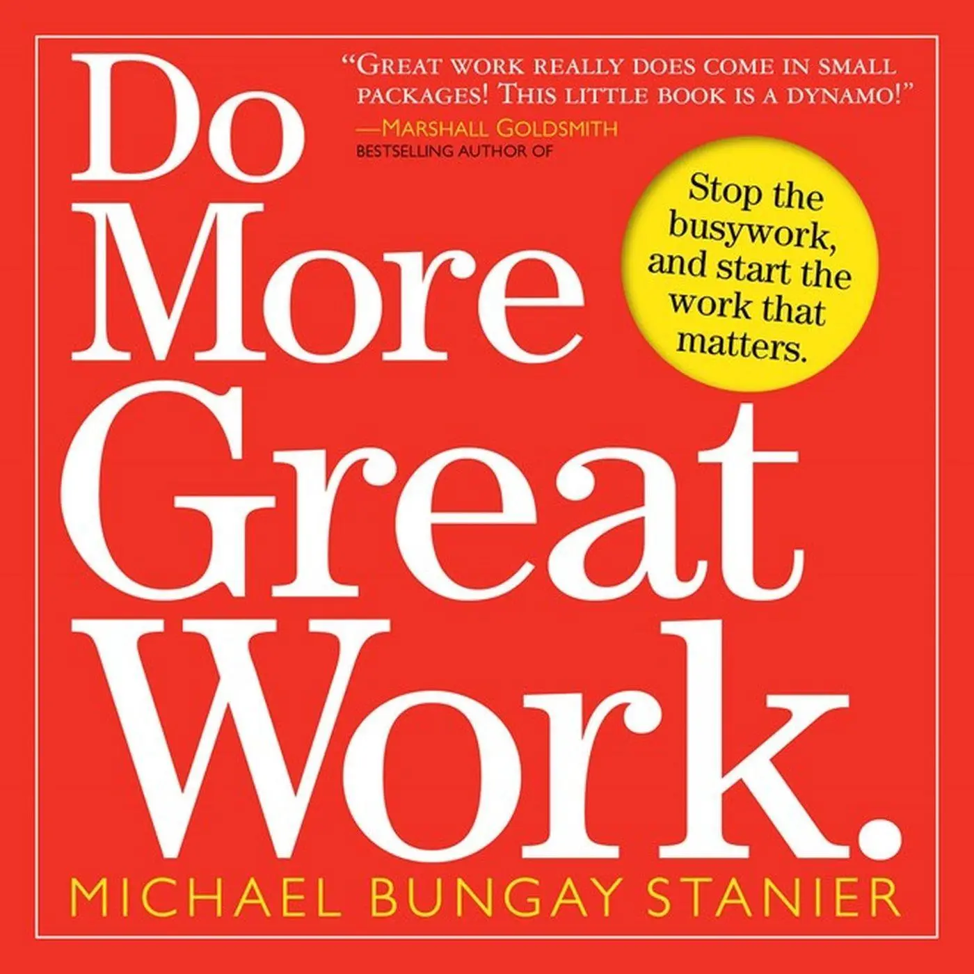 Cover: 9780761156444 | Do More Great Work | Michael Bungay Stanier | Taschenbuch | Englisch