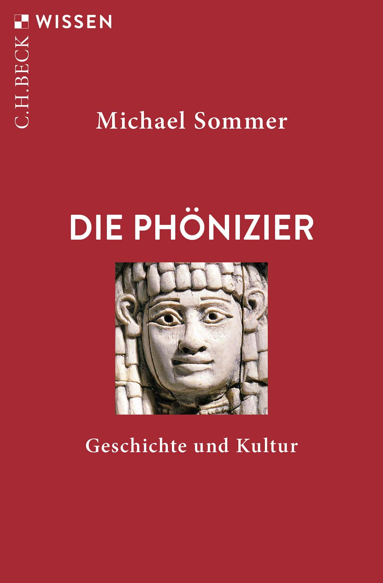 Cover: 9783406816444 | Die Phönizier | Geschichte und Kultur | Michael Sommer | Taschenbuch