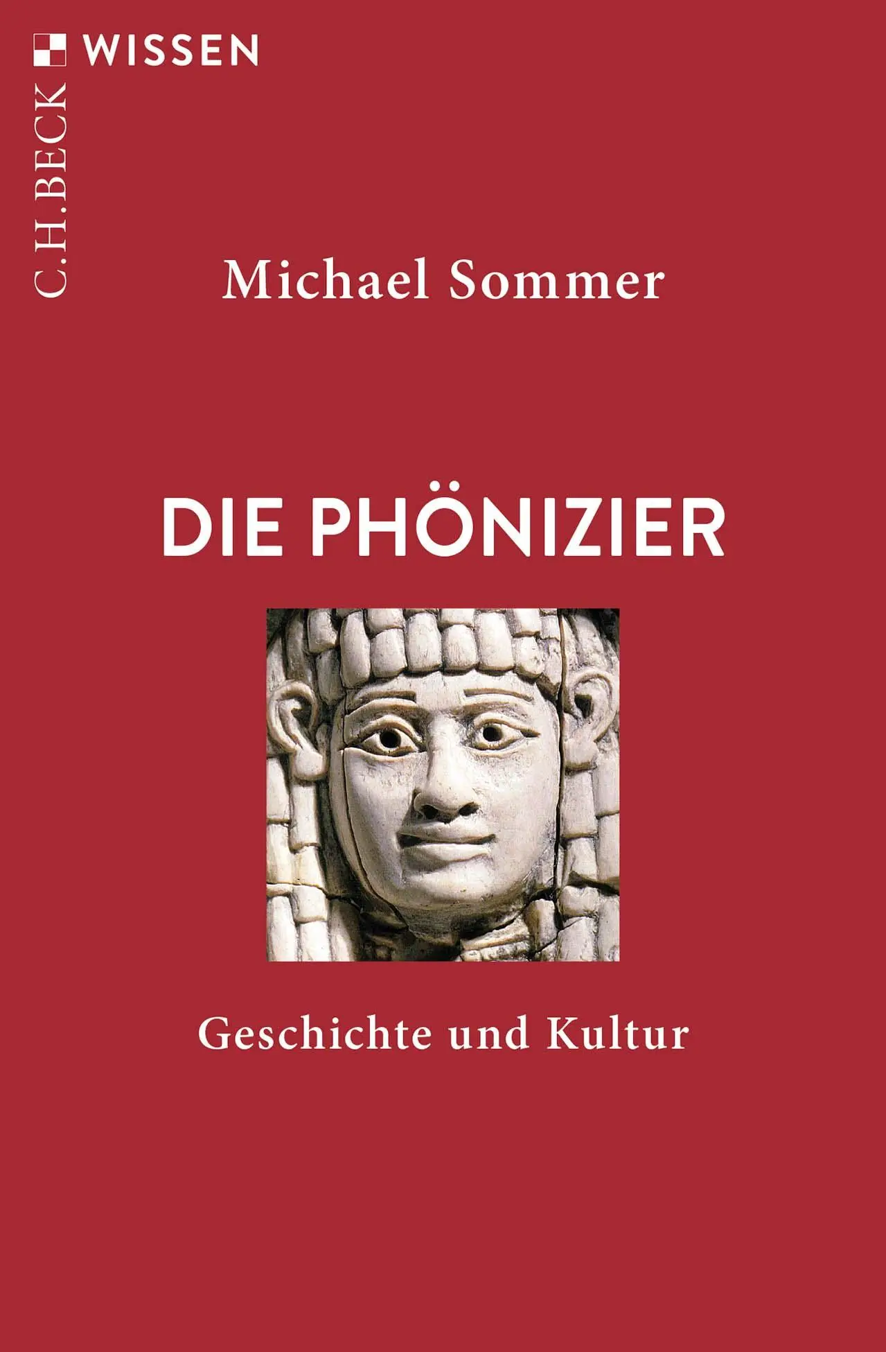 Cover: 9783406816444 | Die Phönizier | Geschichte und Kultur | Michael Sommer | Taschenbuch