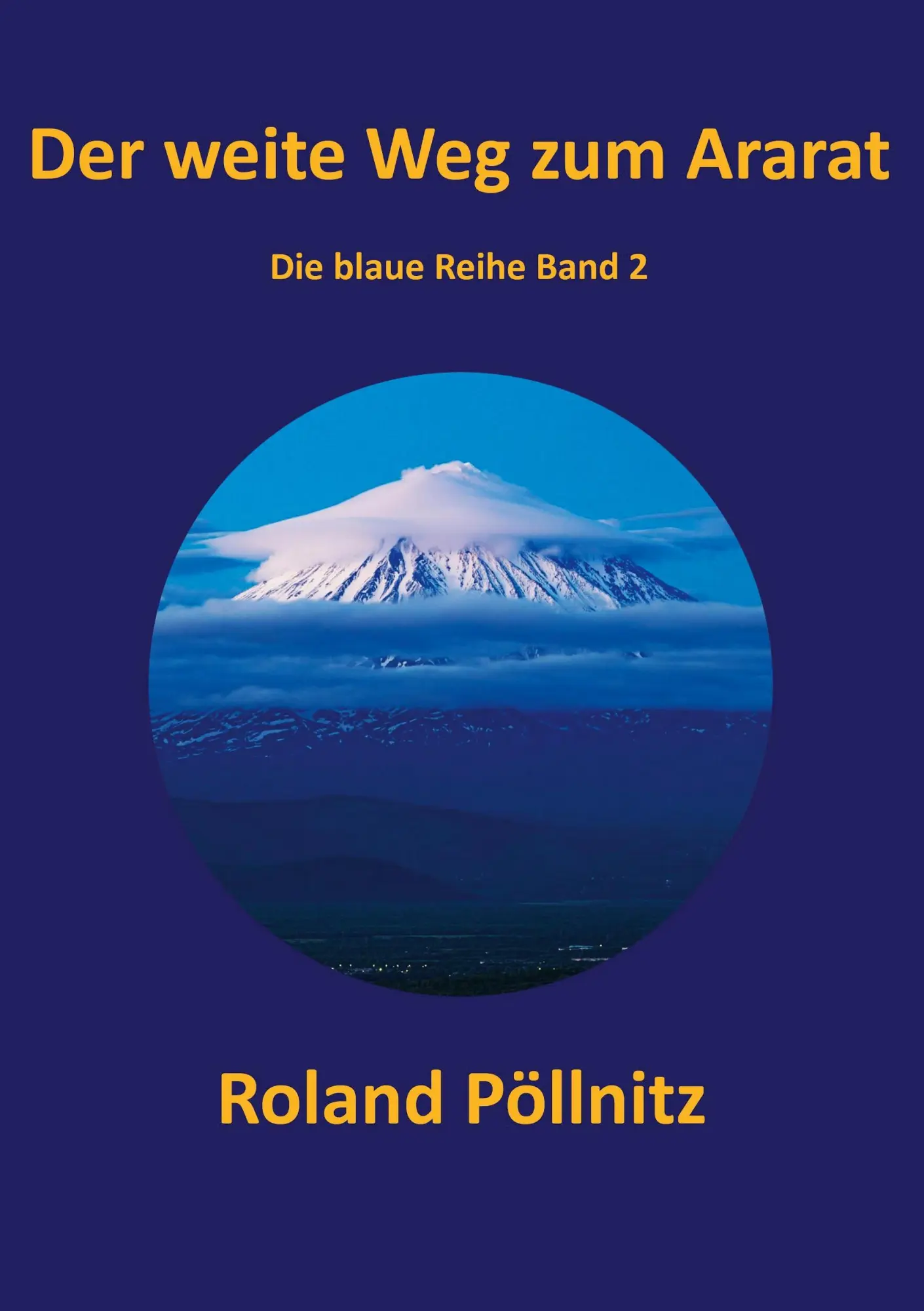 Cover: 9783769326444 | Der weite Weg zum Ararat | Roland Pöllnitz | Taschenbuch | 206 S.