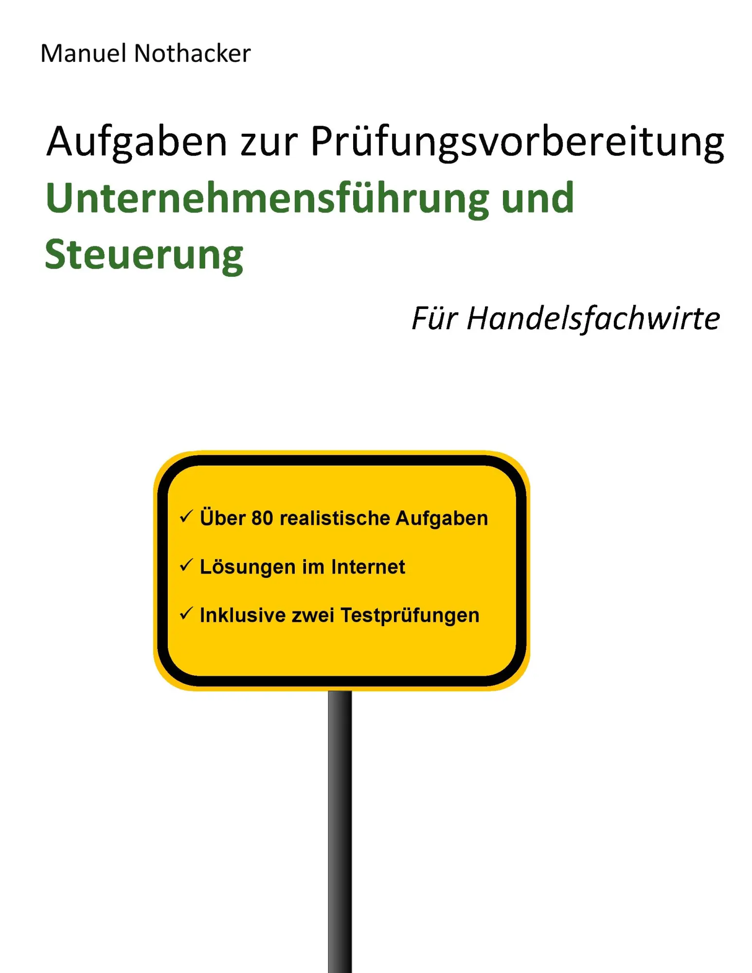 Cover: 9783848216444 | Aufgaben zur Prüfungsvorbereitung Unternehmensführung und Steuerung