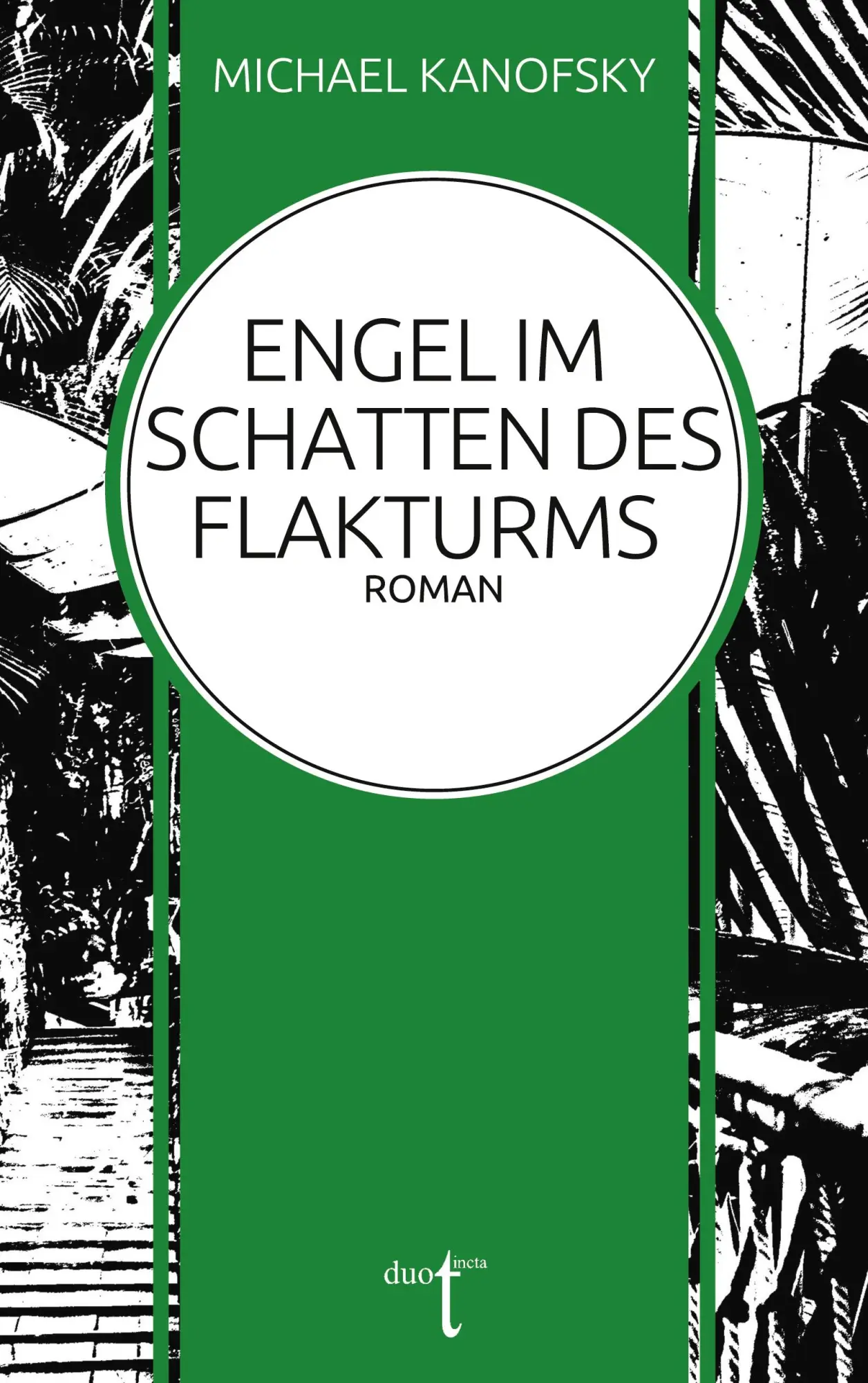 Cover: 9783946086444 | Engel im Schatten des Flakturms | Michael Kanofsky | Taschenbuch