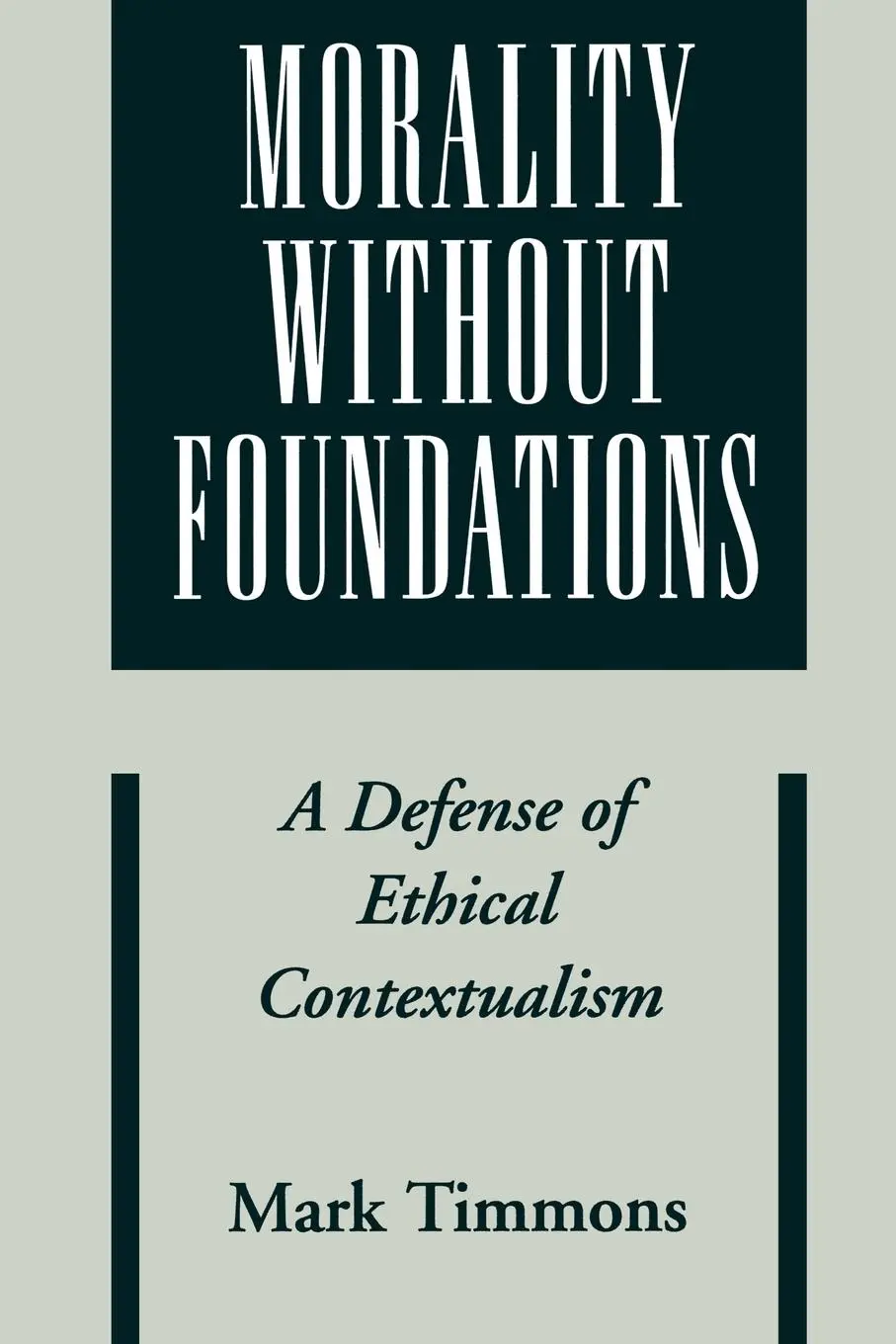 Cover: 9780195176544 | Morality Without Foundations | A Defense of Ethical Contextualism
