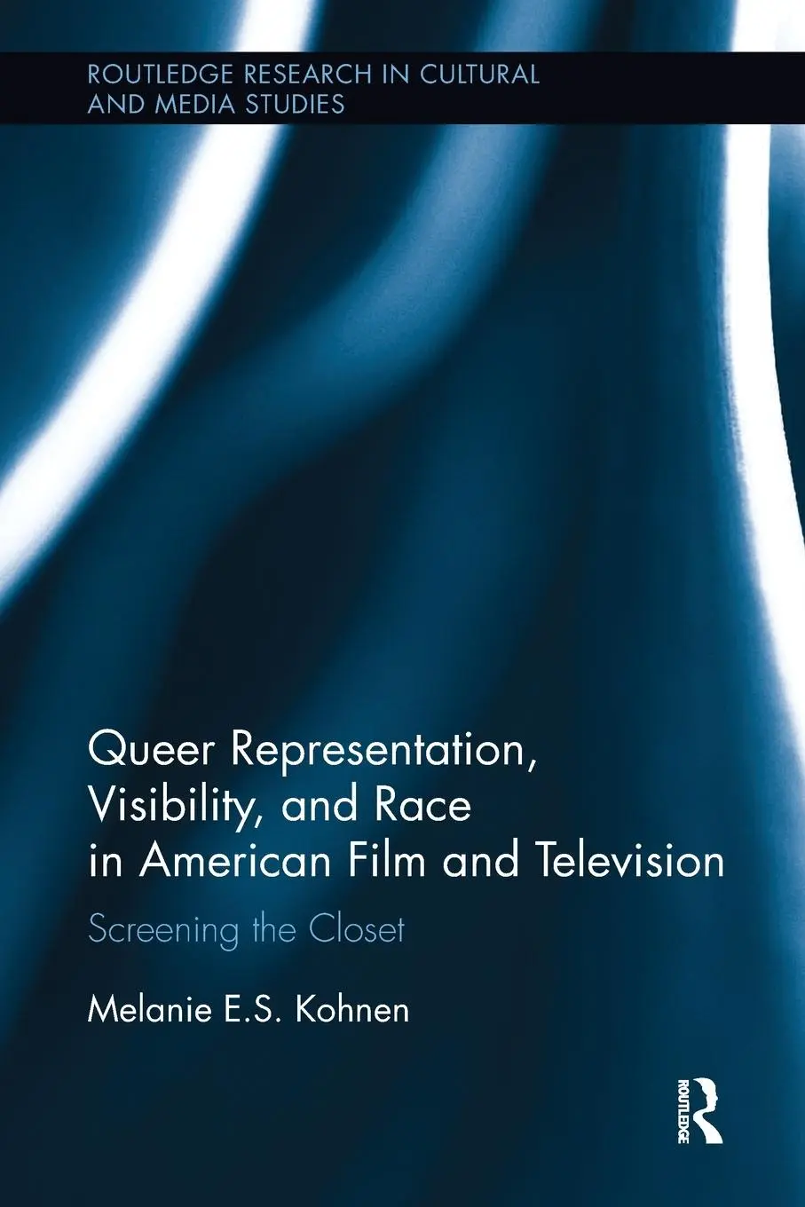 Cover: 9780815386544 | Queer Representation, Visibility, and Race in American Film and...