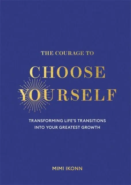 Cover: 9781837826544 | The Courage to Choose Yourself | Mimi Ikonn | Buch | Englisch | 2026