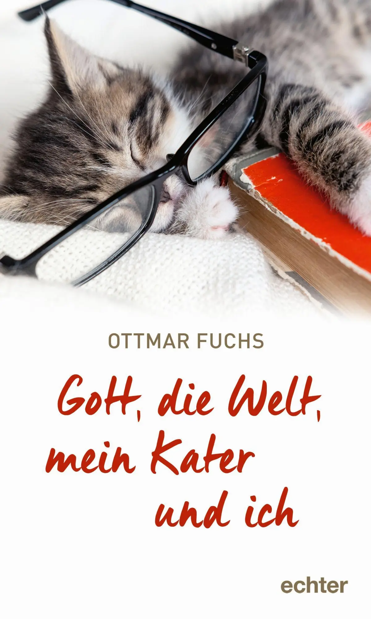 Cover: 9783429056544 | Gott, die Welt, mein Kater und ich | Ottmar Fuchs | Buch | 144 S.