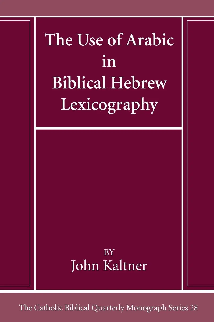 Cover: 9781666786644 | The Use of Arabic in Hebrew Biblical Lexicography | John Kaltner