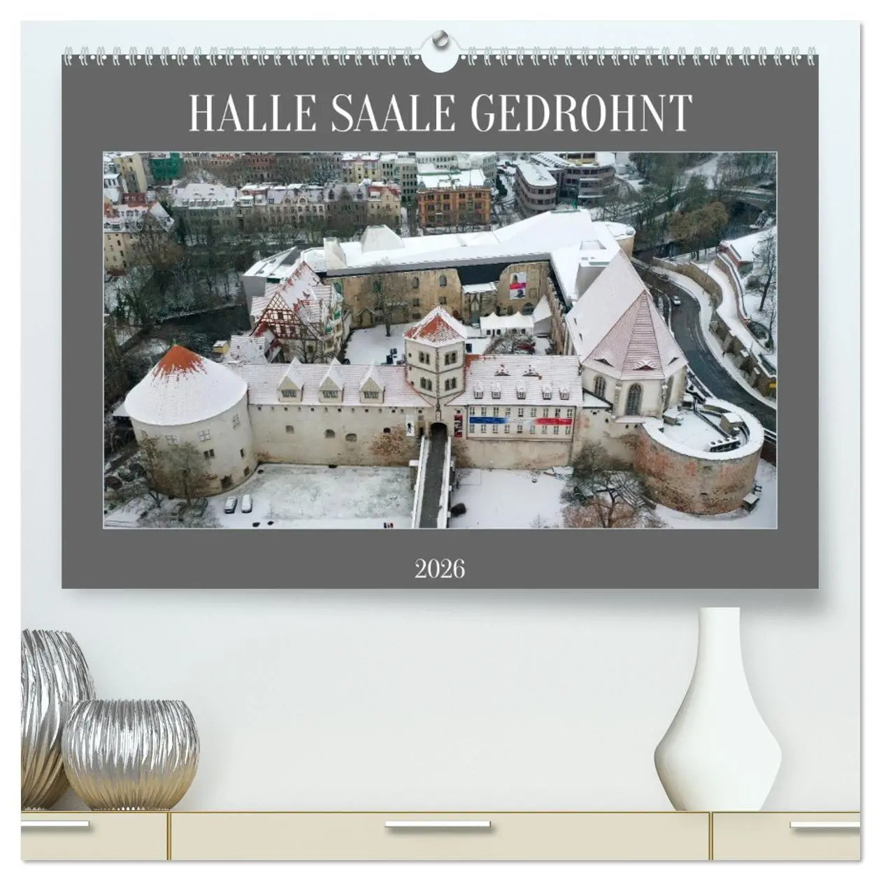 Cover: 9783457526644 | HALLE SAALE GEDROHNT 2026 (hochwertiger Premium Wandkalender 2026...
