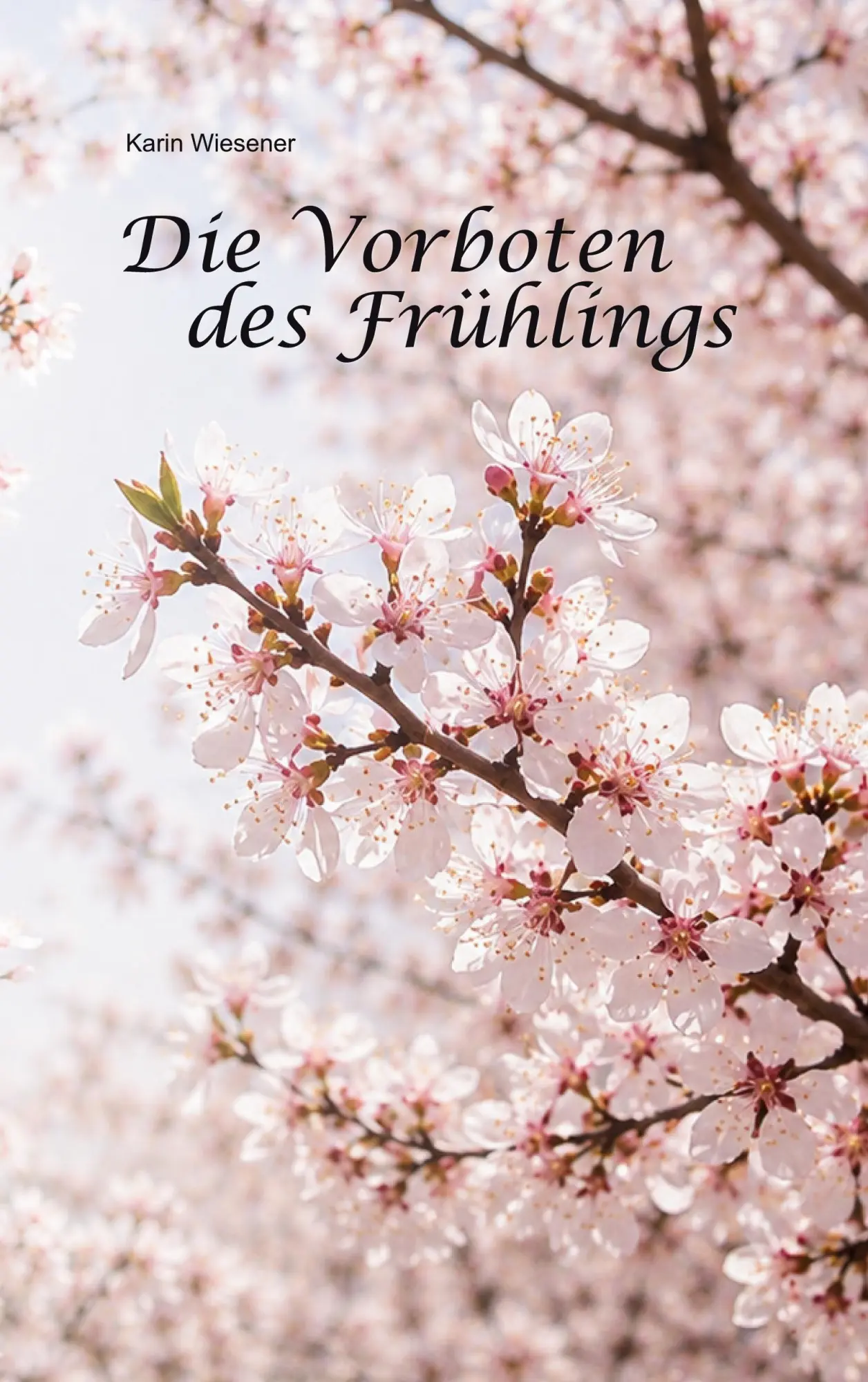 Cover: 9783696356644 | Die Vorboten des Frühlings | Karin Wiesener | Taschenbuch | 326 S.