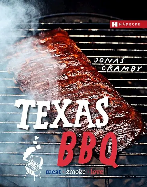 Cover: 9783775006644 | TEXAS BBQ | meat, smoke &amp; love | Jonas Cramby | Buch | 144 S. | 2017