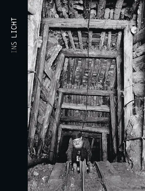Cover: 9783954986644 | Ins Licht | Streifzüge durch die Bergbaufotografie im Döhlener Becken