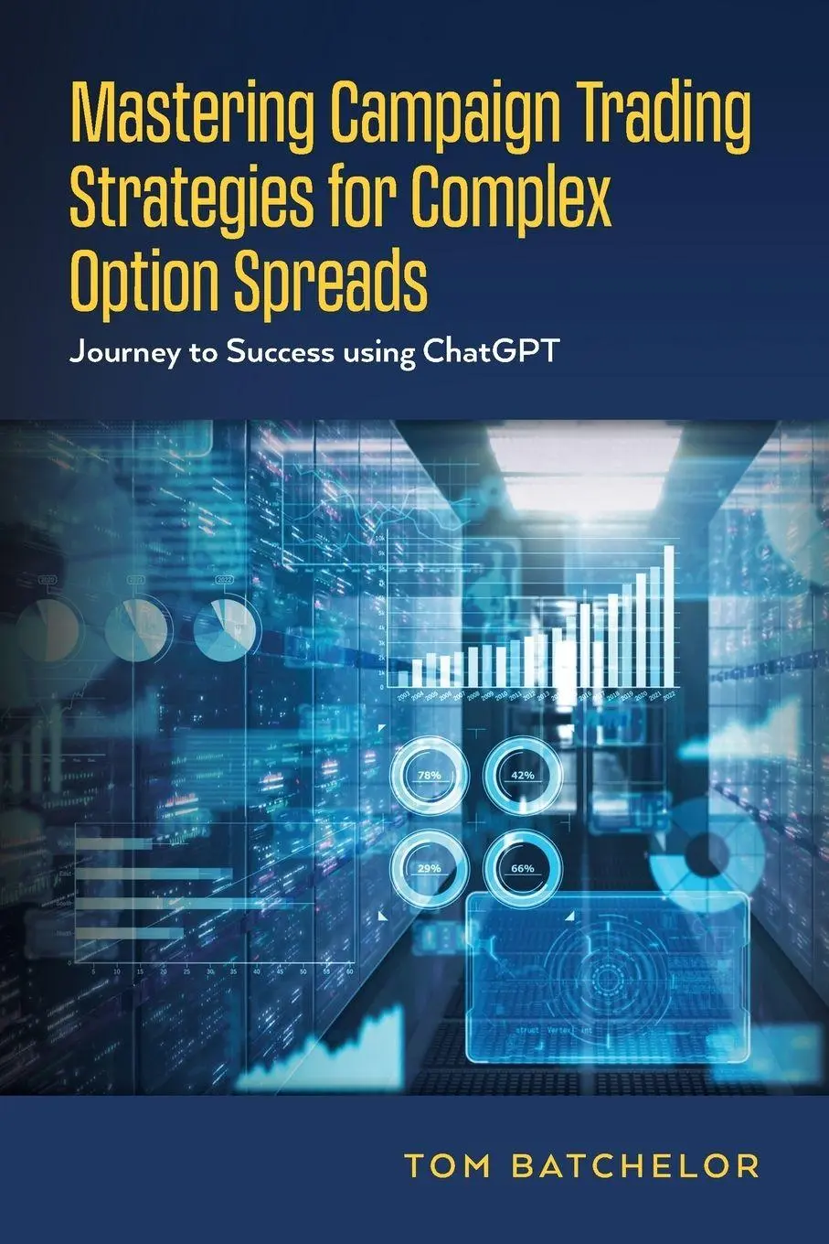 Cover: 9798822946644 | Mastering Campaign Trading Strategies for Complex Option Spreads