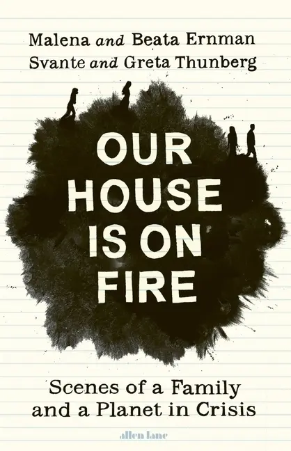 Cover: 9780241446744 | Our House is on Fire | Scenes of a Family and a Planet in Crisis