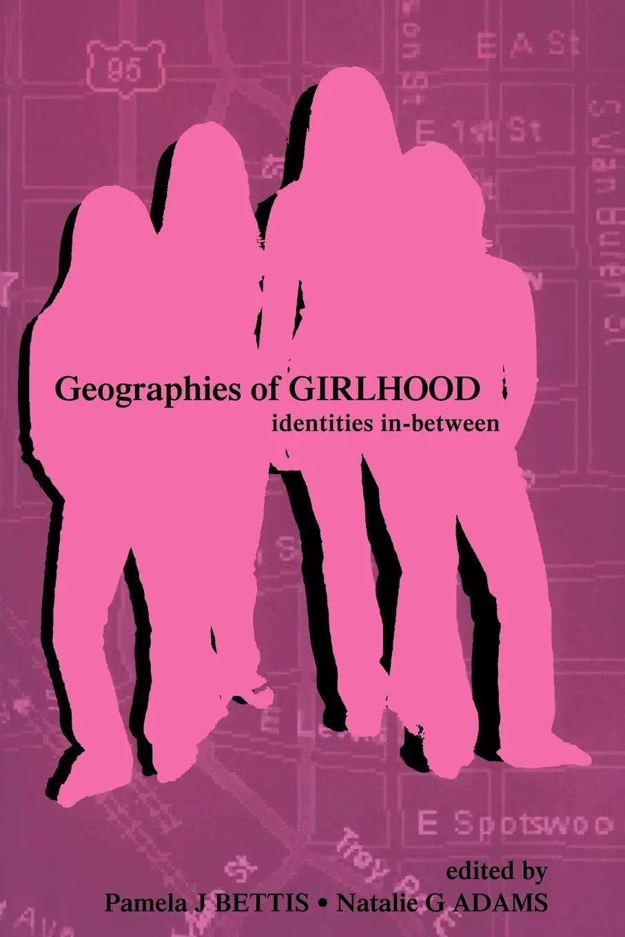 Cover: 9780805846744 | Geographies of Girlhood | Identities In-between | Bettis (u. a.)
