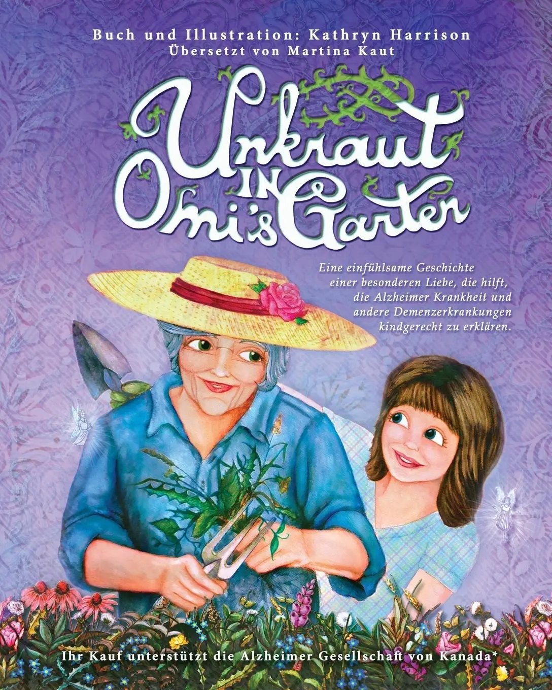 Cover: 9780994946744 | Unkraut in Omi's Garten | Kathryn Harrison | Taschenbuch | Deutsch