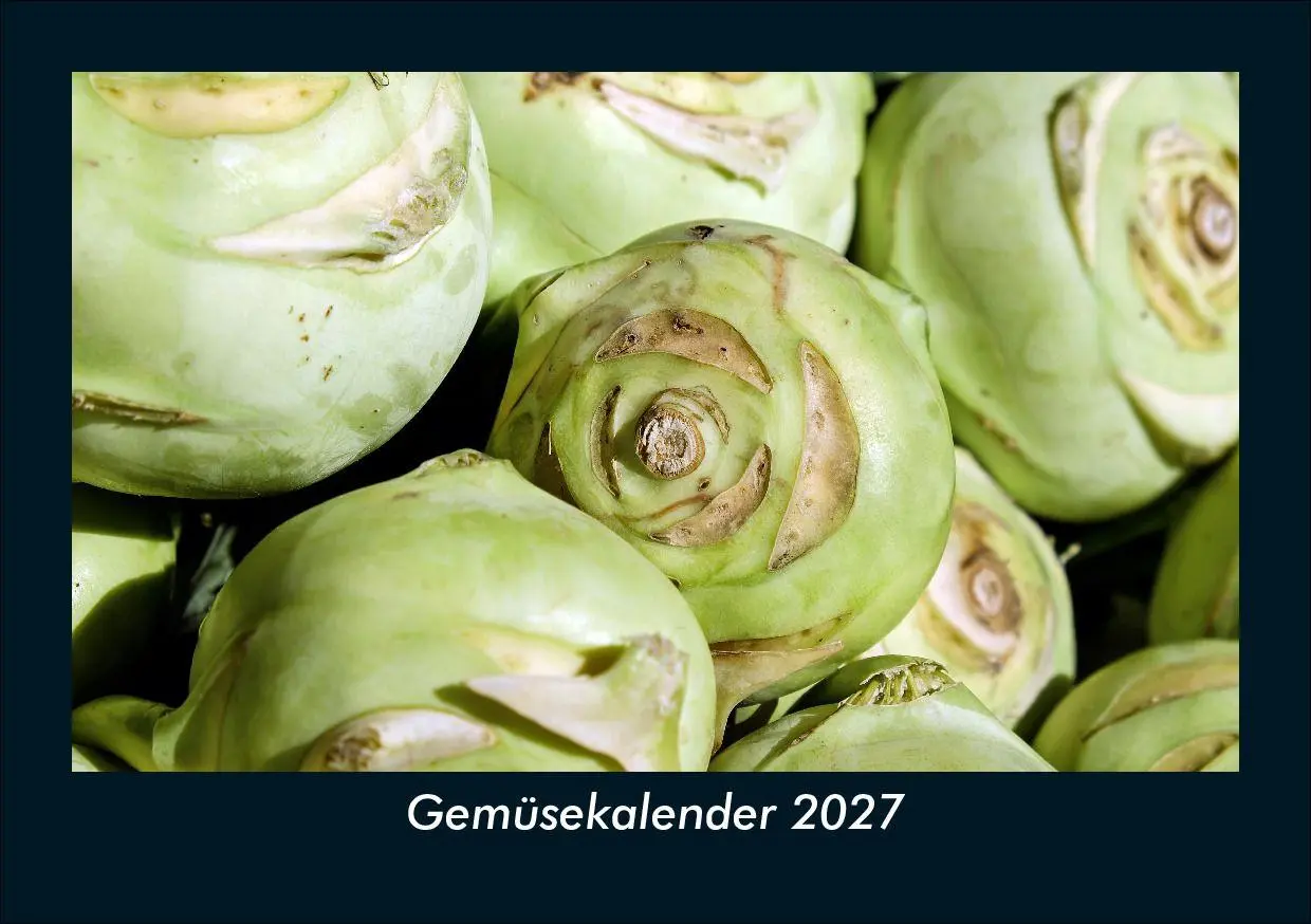 Cover: 9783695426744 | Gemüsekalender 2027 Fotokalender DIN A5 | Tobias Schmitt (u. a.)