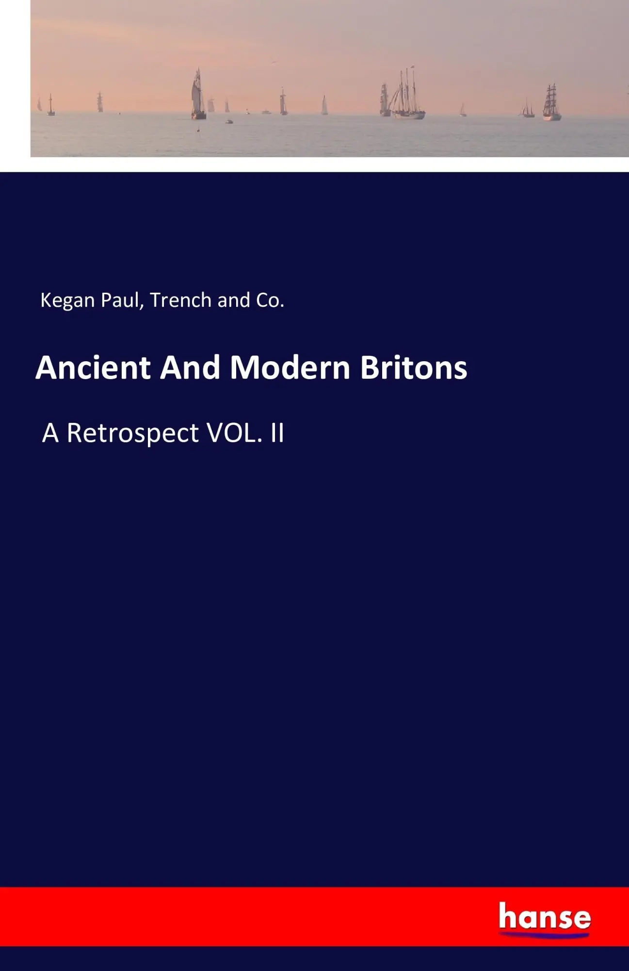 Cover: 9783741196744 | Ancient And Modern Britons | A Retrospect VOL. II | Paul | Taschenbuch