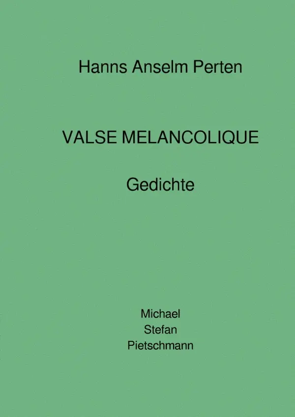 Cover: 9783750246744 | Hanns Anselm Perten "VALSE MELANCOLIQUE" - Gedichte | Perten | Buch