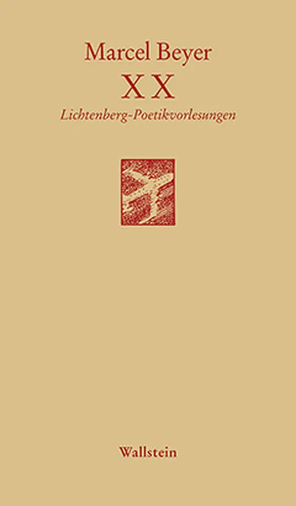 Cover: 9783835316744 | XX | Lichtenberg-Poetikvorlesungen | Marcel Beyer | Taschenbuch | 2015