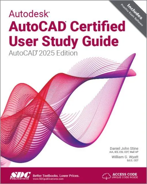 Cover: 9781630576844 | Autodesk AutoCAD Certified User Study Guide | AutoCAD 2025 Edition