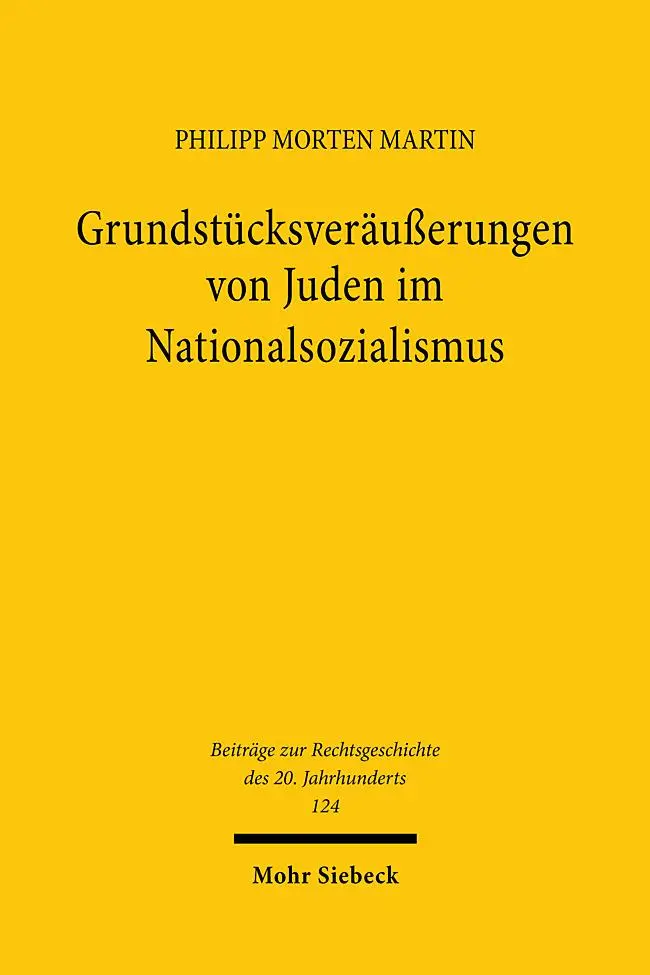 Cover: 9783161636844 | Grundstücksveräußerungen von Juden im Nationalsozialismus | Martin