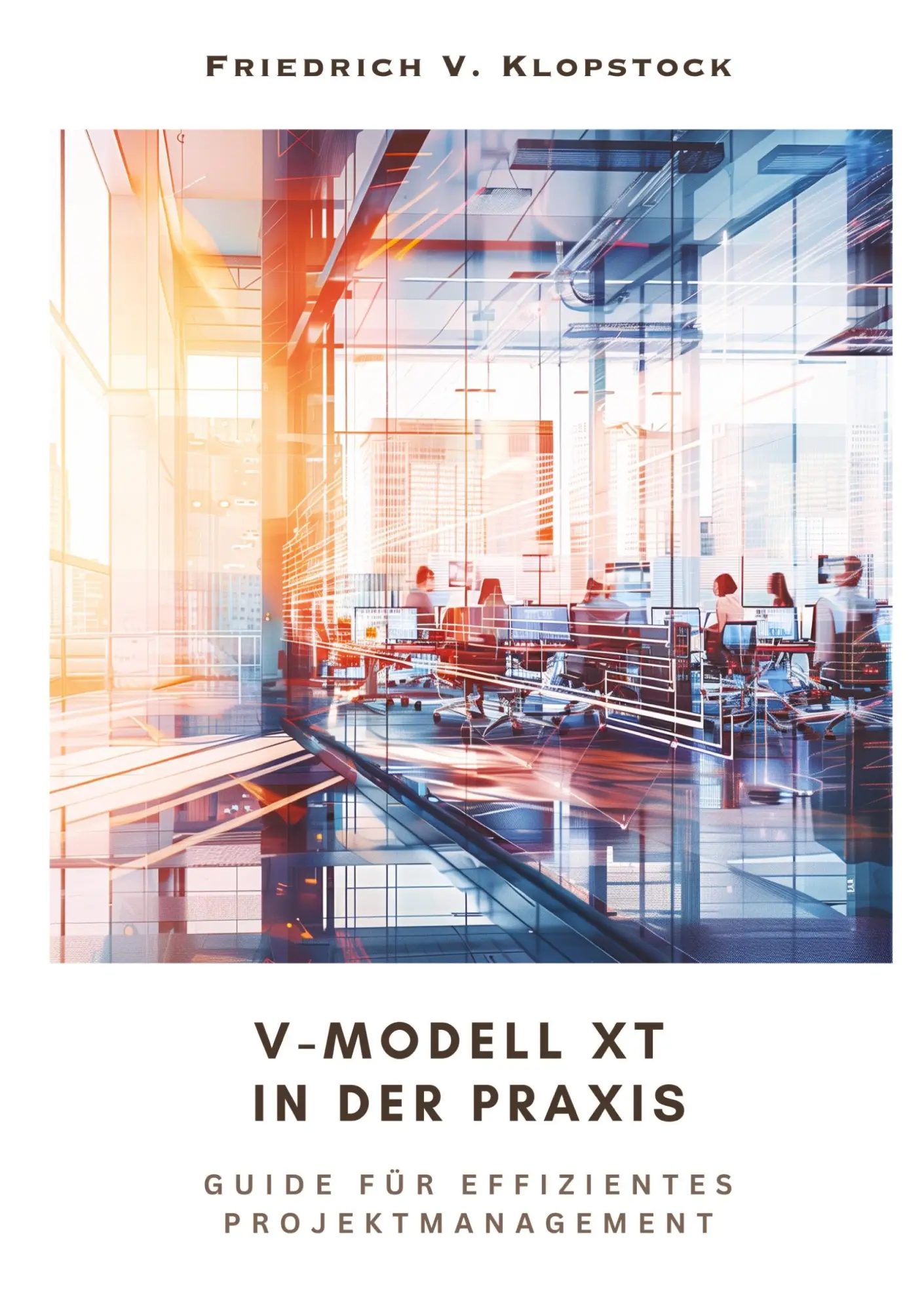 Cover: 9783384246844 | V-Modell XT in der Praxis | Guide für effizientes Projektmanagement
