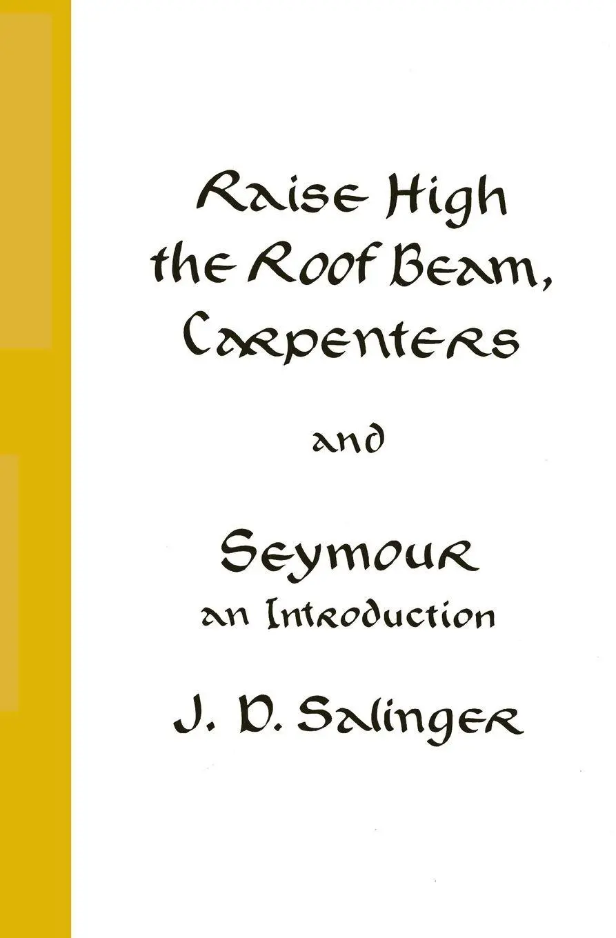 Cover: 9780316766944 | Raise High the Roof Beam, Carpenters and Seymour | J. D. Salinger
