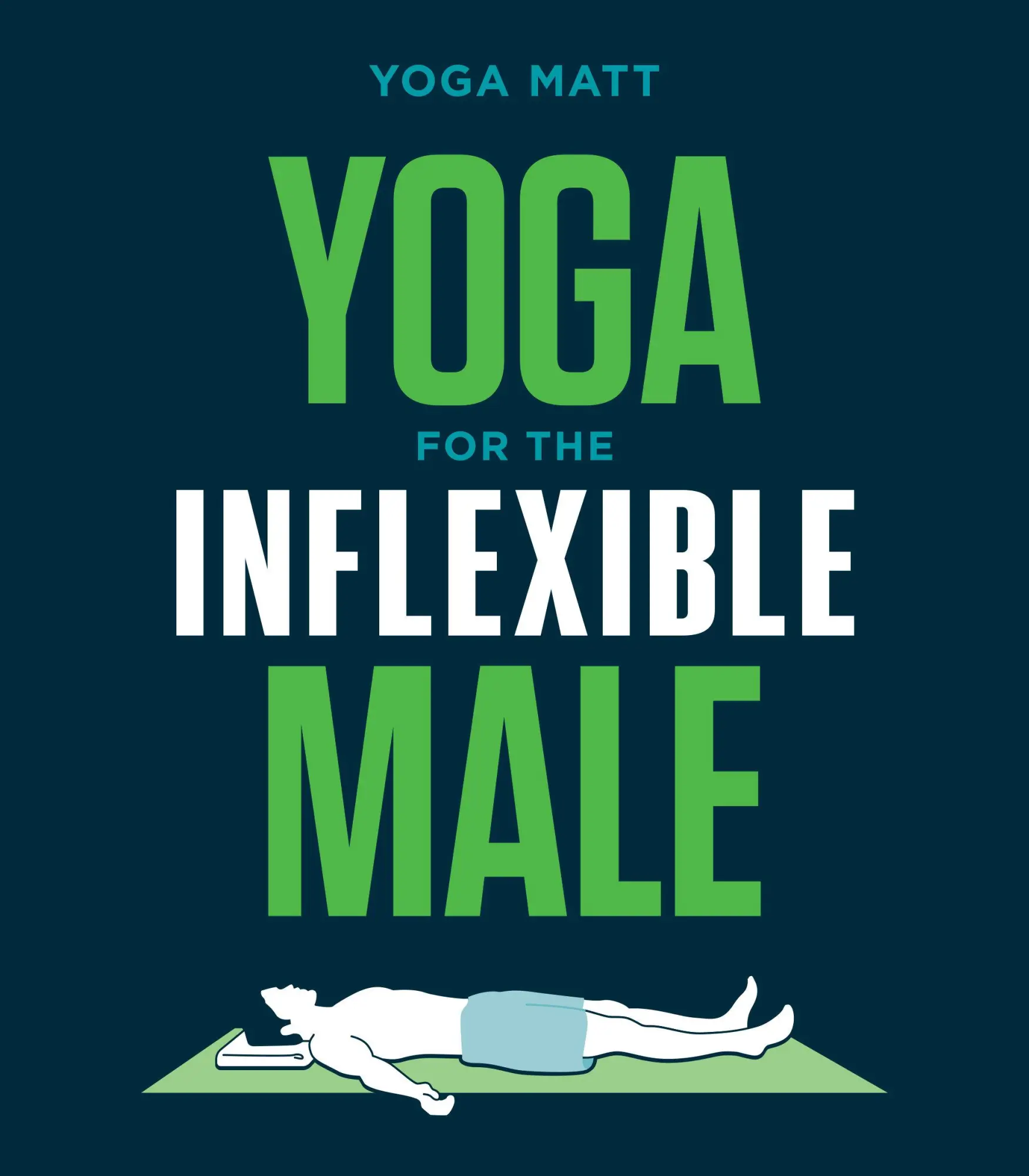 Cover: 9781984856944 | Yoga for the Inflexible Male | A How-To Guide | Yoga Matt | Buch