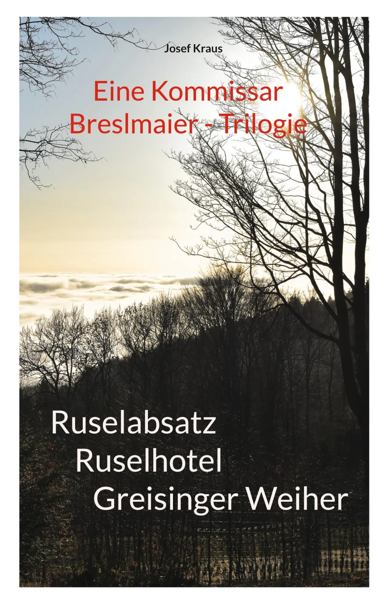 Cover: 9783759786944 | Kommissar Breslmaier - Trilogie | Josef Kraus | Taschenbuch | 256 S.