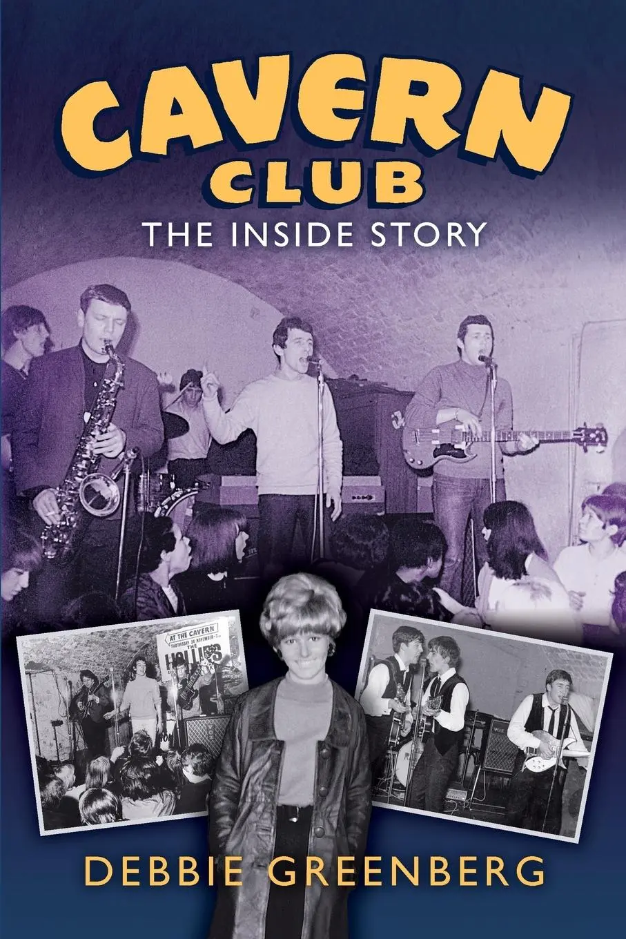 Cover: 9780986377044 | Cavern Club | The Inside Story | Debbie Greenberg | Taschenbuch | 2016