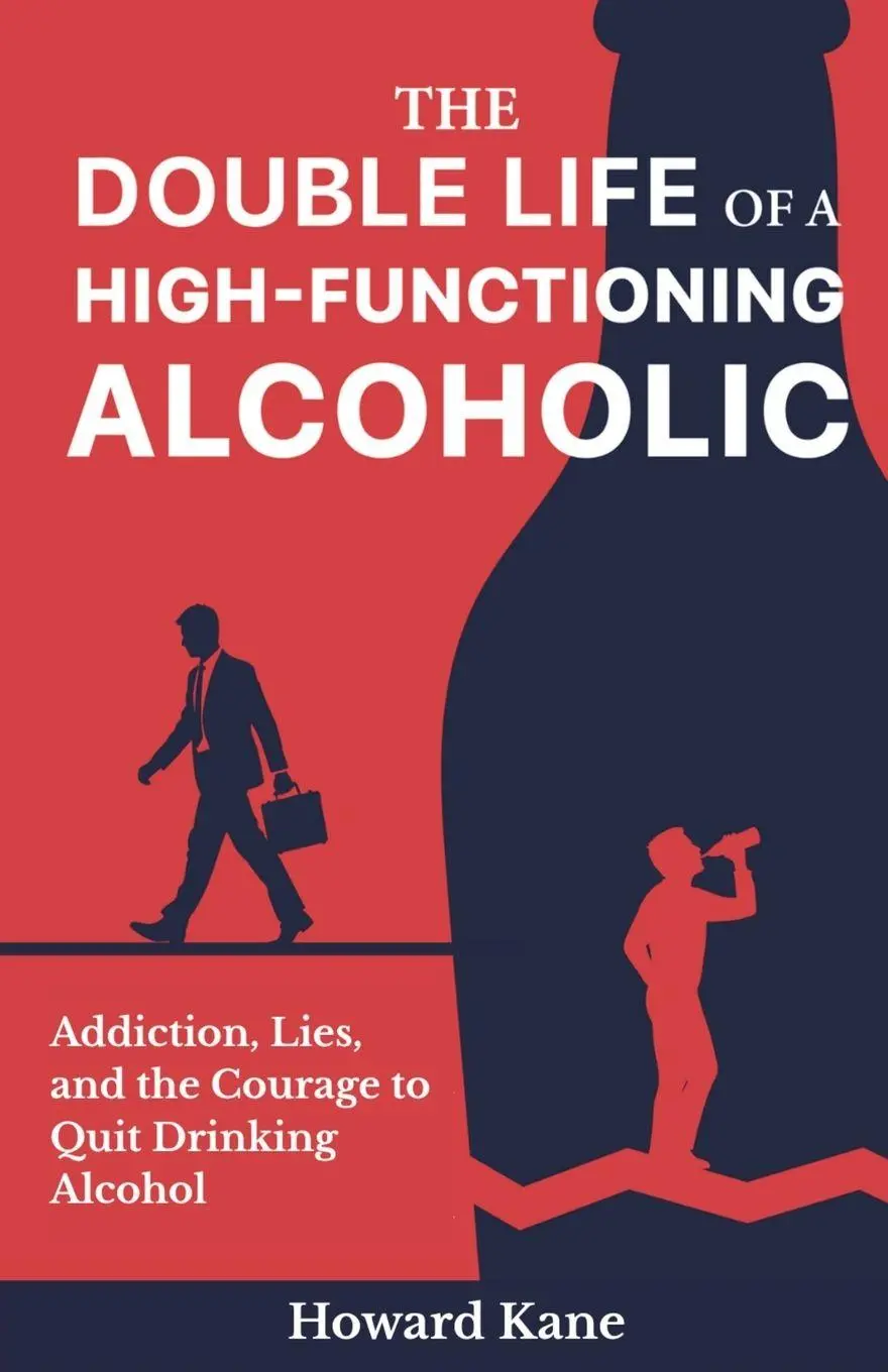 Cover: 9781968387044 | The Double Life of a High-Functioning Alcoholic | Howard Kane | Buch