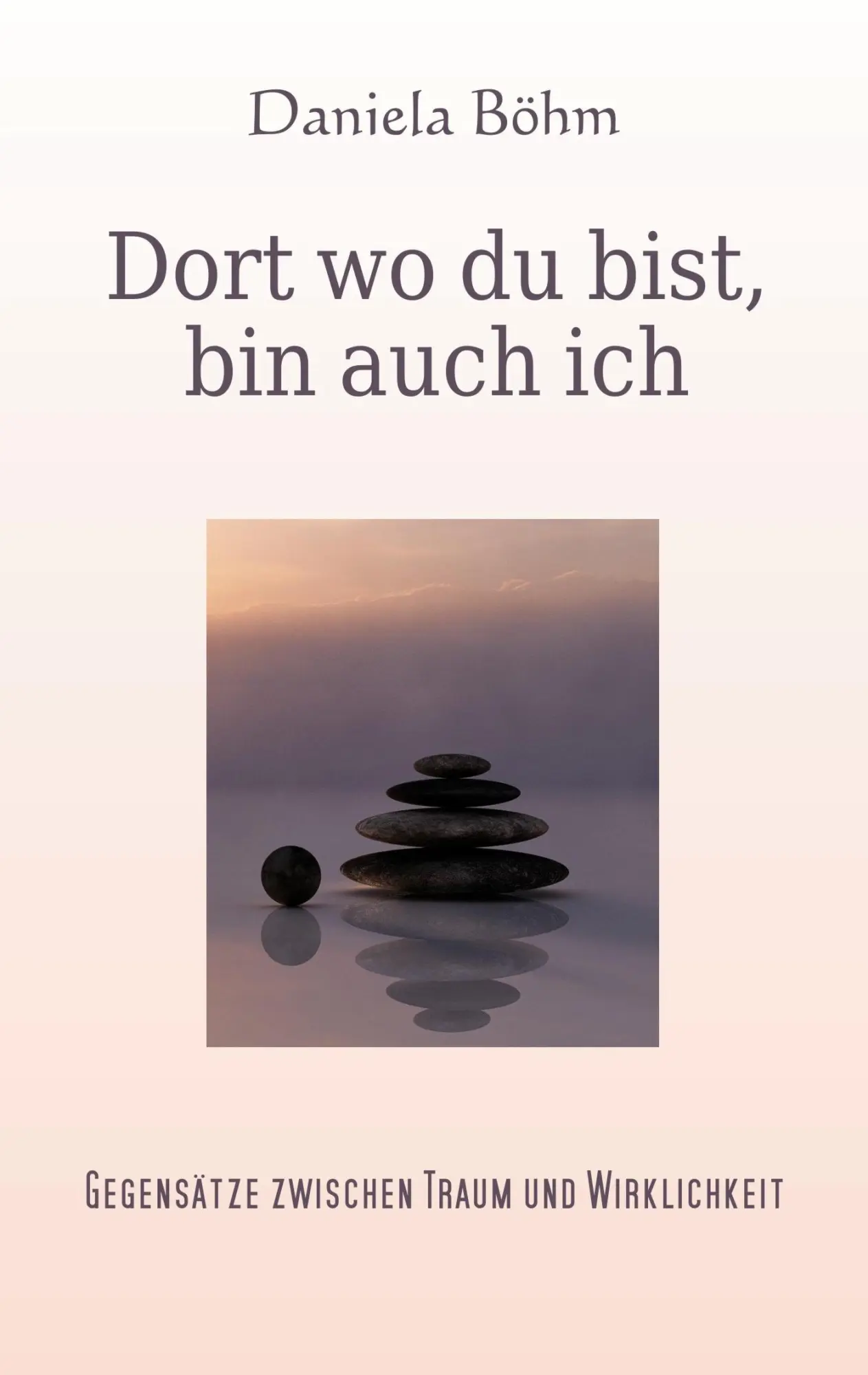 Cover: 9783753497044 | Dort wo du bist, bin auch ich | Daniela Böhm | Taschenbuch | Paperback