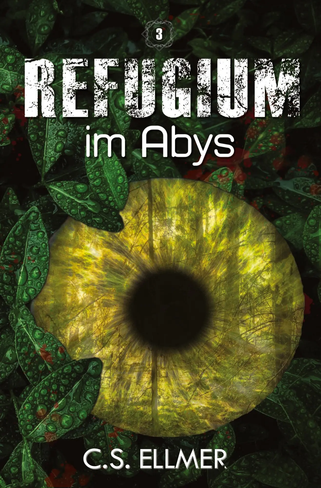 Cover: 9783819447044 | Refugium im Abys | Band Drei der Refugium Saga | C. S. Ellmer | Buch