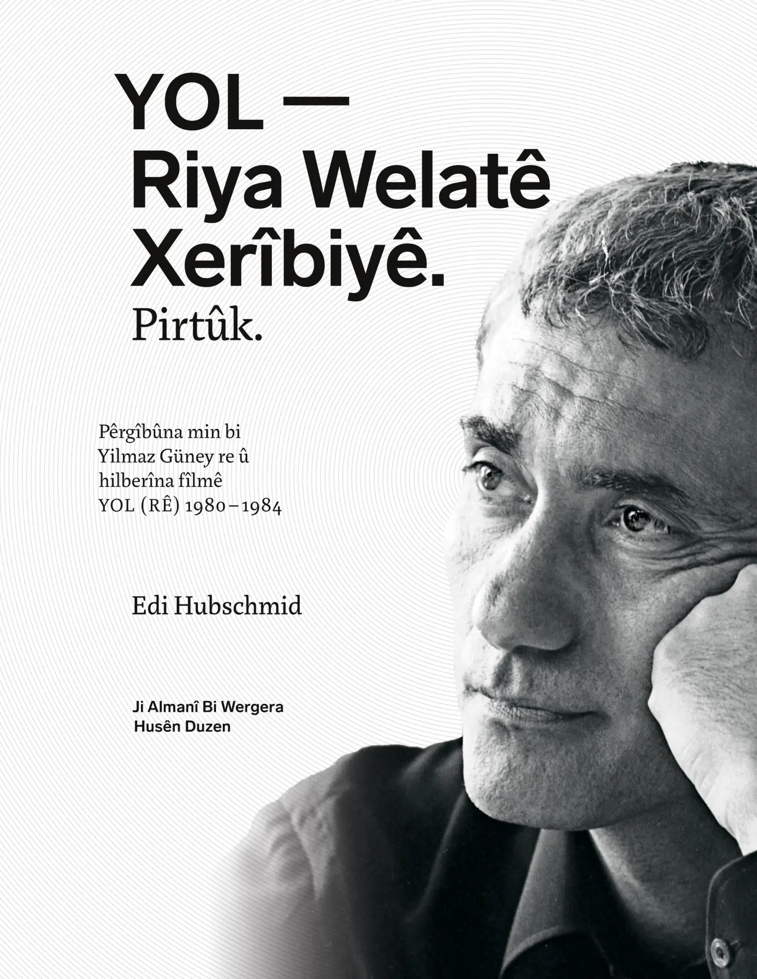 Cover: 9783907317044 | YOL - Riya Welatê Xerîbiyê. Pirtûk. | Edi Hubschmid | Taschenbuch