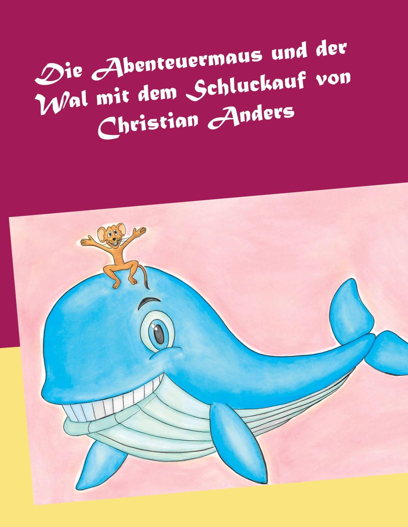 Cover: 9783949377044 | Die Abenteuermaus und der Wal mit dem Schluckauf | Christian Anders